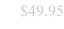 $49.95